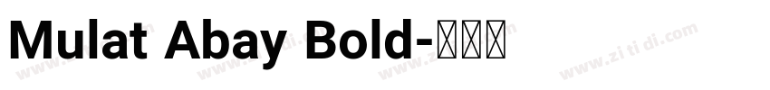 Mulat Abay Bold字体转换